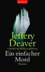 Ein einfacher Mord - Jeffery Deaver, Helmut Splinter