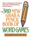 3rd New Grab A Pencil Book of Word Games (New Pencil Pastimes) - Richard Manchester