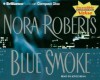 Blue Smoke (Cd) (Abr.) - Nora Roberts