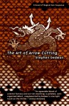 The Art Of Arrow Cutting - Stephen Dedman