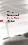 Heile Welt: Roman (German Edition) - Walter Kempowski