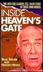 Inside Heaven's Gate: The UFO Cult Leaders Tell Their Story in Their Own Words - Hayden Hewes, Brad Steiger