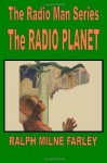 The Radio Planet - Ralph Milne Farley