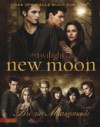 Die Twilight Saga: New Moon - Bis(s) zur Mittagsstunde: Das offizielle Buch zum Film - Mark Cotta Vaz, Annette von der Weppen