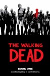 The Walking Dead Book One - Robert Kirkman, Cliff Rathburn, Charlie Adlard, Tony Moore