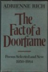 The Fact of a Doorframe: Poems Selected and New, 1950-1984 - Adrienne Rich