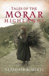 Tales of the Morar Highlands - Alasdair Roberts