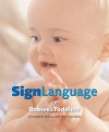 Sign Language for Babies and Toddlers - John Brown, Christopher Clements, Christopher Brown