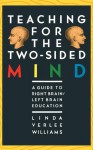 Teaching for the Two-Sided Mind - Linda D. Williams