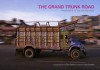 The Grand Trunk Road: From Delhi to the Khyber Pass. Photographs and Text, Tim Smith - Tim Smith