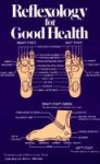 Reflexology for Good Health - Anne Kaye, Don C. Mathan, Don C. Matchan