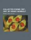 Collected Poems 1897 - 1907, by Henry Newbolt - Henry Newbolt