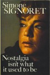 Nostalgia Isn't What It Used To Be - Simone Signoret