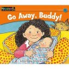 Go Away, Buddy! - Karen Walberg