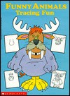 Funny Animals Tracing Fun - Joan Berger, Karen Braun, Anita Sperling