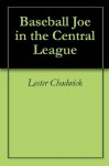 Baseball Joe in the Central League - Lester Chadwick