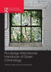 Routledge International Handbook of Green Criminology (Routledge International Handbooks) - Nigel South, Avi Brisman