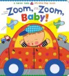 Zoom, Zoom, Baby!: A Karen Katz Lift-the-Flap Book - Karen Katz