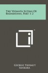 The Vedanta Sutras of Badarayana, Part 1-2 - George Thibaut, Adi Shankaracarya