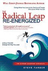 The Radical Leap Re-Energized: Doing What You Love in the Service of People Who Love What You Do - Steve Farber