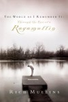 The World as I Remember It: Through the Eyes of a Ragamuffin - Rich Mullins, Ben Pearson