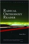 The Radical Orthodoxy Reader - John Milbank, Simon Oliver