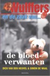 Wulffers en de zaak van de bloedverwanten - Dick van den Heuvel