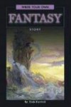 Write Your Own Fantasy Story (Write Your Own) - Tish Farrell