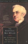 The Essential Max Müller: On Language, Mythology, and Religion - Jon R. Stone