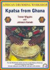 Kpatsa From Ghana (African Drumming Workshop) - Trevor Wiggins