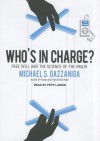 Who's in Charge?: Free Will and the Science of the Brain - Michael S. Gazzaniga, Pete Larkin