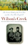 Wilson's Creek: The Second Battle of the Civil War and the Men Who Fought It - William Garrett Piston