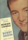 Roman Candle: The Life of Bobby Darin - David Evanier