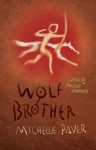 Wolf Brother: Chronicles of Ancient Darkness Book 1 - Michelle Paver