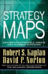 Strategy Maps: Converting Intangible Assets into Tangible Outcomes - Robert S. Kaplan, David P. Norton