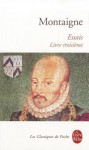 Essais-Livre Troisieme - Michel de Montaigne