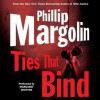 Ties That Bind (Audio) - Phillip Margolin, Margaret Whitton