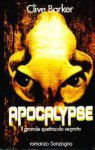 Apocalypse. Il grande spettacolo segreto - Clive Barker, Tullio Dobner