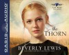 The Thorn (The Rose Trilogy, Volume One) - Beverly Lewis, Christina Moore