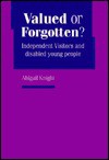 Valued or Forgotten?: Independent Visitors and Disabled Young People - Abigail Knight