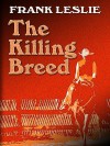 The Killing Breed - Frank Leslie