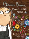 Clarice Bean, Don't Look Now - Lauren Child