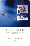 Ballistics - Billy Collins