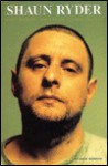 Shaun Ryder: Happy Mondays, Black Grape & Other Traumas - Mick Middles