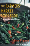 The Farmer's Market Cookbook - Nina Planck, Nigel Slater