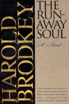 The Runaway Soul - Harold Brodkey