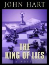 The King of Lies - John Hart