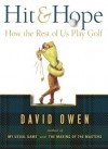 Hit & Hope: How the Rest of Us Play Golf - David Owen