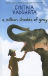 Million Shades of Gray - Cynthia Kadohata