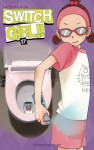 Switch Girl!!, Tome 17 - Natsumi Aida